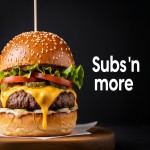 Subs 'n more